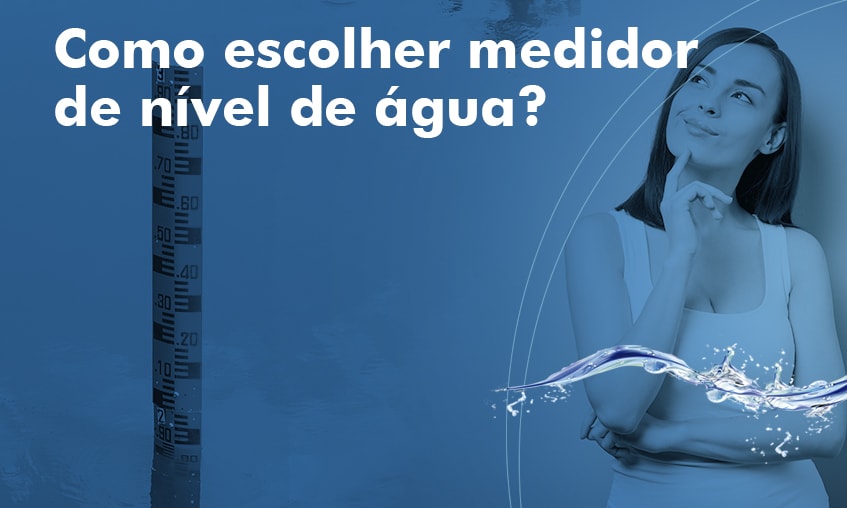 Como escolher melhor medidor de nível de água